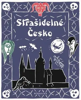 Bájky a povesti Strašidelné Česko - Nikola Staňková