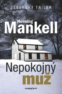Detektívky, trilery, horory Nepokojný muž 3. vydanie - Henning Mankell