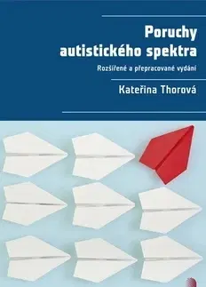 Psychológia, etika Poruchy autistického spektra - Kateřina Thorová