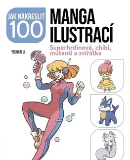 Kreslenie, maľovanie Jak nakreslit 100 manga ilustrací - Kolektív autorov,Kolektív autorov,Marie Dupalová