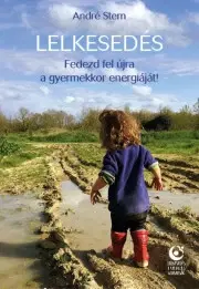 Výchova, cvičenie a hry s deťmi Lelkesedés - André Stern