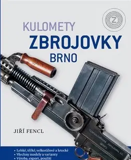 Armáda, zbrane a vojenská technika Kulomety Zbrojovky Brno - Jiří Fencl