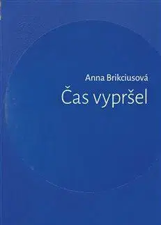 Česká poézia Čas vypršel - Anna Brikciusová