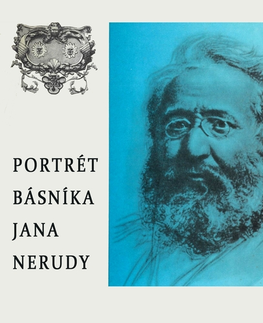 Poézia SUPRAPHON a.s. Portrét básníka Jana Nerudy