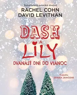 Young adults Dash a Lily 2: Dvanásť dní do Vianoc - Rachel Cohnová,David Levithan,Denisa Jahičová