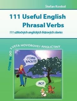 Učebnice a príručky 111Useful English Phr.Verbs - Štefan Konkol