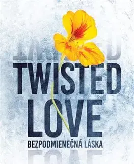 Romantická beletria Twisted Love: Bezpodmienečná láska - Ana Huang,Lenka Martinková