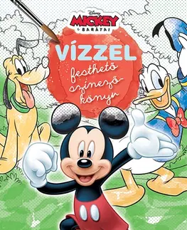 Nalepovačky, vystrihovačky, skladačky Vízzel festhető színezőkönyv - Mickey és barátai
