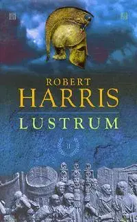 Beletria - ostatné Lustrum - Robert Harris