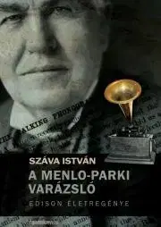 Biografie - ostatné A Menlo-parki varázsló - István Száva