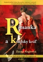 Historické romány Rimanka a kvádsky kráľ - Zuzana Kuglerová