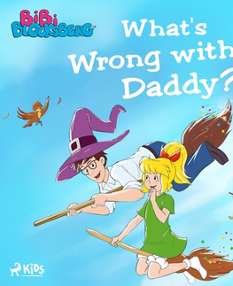 Pre deti a mládež - ostatné Saga Egmont Bibi Blocksberg - What's Wrong with Daddy? (EN)