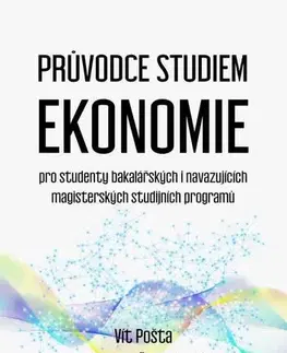 Ekonómia, Ekonomika Průvodce studiem ekonomie - Vít Pošta,Markéta Šumpíková