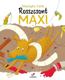 Rozprávky Rosszcsont Maxi - Csilla Kőszeghy