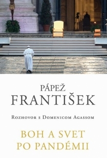 Kresťanstvo František: Boh a svet po pandémii - František Papež,Domenico Agasso