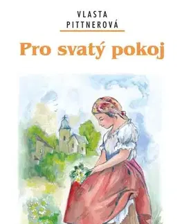 Česká beletria Pro svatý pokoj, 2. vydání - Vlasta Pittnerová