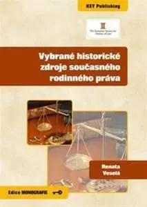 Rodinné právo Vybrané historické zdroje současného rodinného práva - Renata Veselá