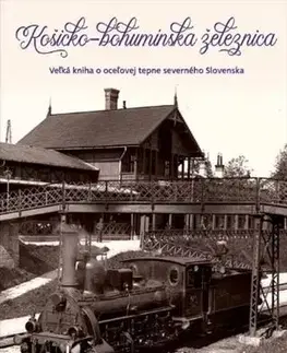 Slovenské a české dejiny Košicko-bohumínska železnica - Peter Šimko