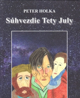 Dobrodružstvo, napätie, western Súhvezdie Tety July - Peter Holka