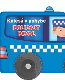 Leporelá, krabičky, puzzle knihy Kolesá v pohybe - Policajt Pavol, 2. vydanie
