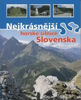 Slovensko a Česká republika Nejkrásnější horské silnice Slovenska