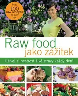 Kuchárky - ostatné Raw food jako zážitek - Eva Peršinová