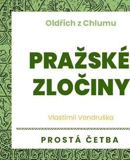 História Tympanum Oldřich z Chlumu - Pražské zločiny