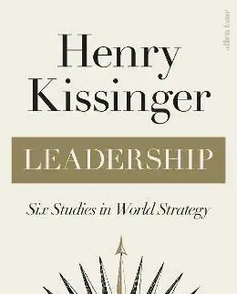 Politológia Leadership: Six Studies in World Strategy - Henry Kissinger