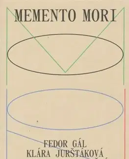 Eseje, úvahy, štúdie Memento Mori - Fedor Gál,Klára Jurštáková,Martin Matuštík Beck