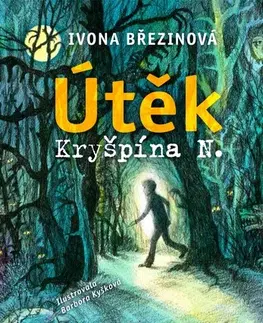 Dobrodružstvo, napätie, western Útěk Kryšpína N. - Ivona Březinová,Barbora Kyšková