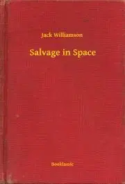 Svetová beletria Salvage in Space - Williamson Jack