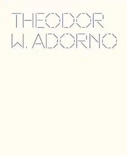 Hudba - noty, spevníky, príručky Filozofie nové hudby - Adorno Theodor Wiesengrund