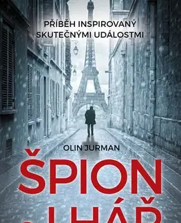 Skutočné príbehy Špión a lhář - Olin Jurman
