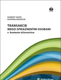Dane, účtovníctvo Transakcie medzi spriaznenými osobami v kontexte účtovníctva - Norbert Seneši,Katarína Máziková
