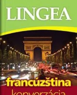 Gramatika a slovná zásoba LINGEA Francúzština - konverzácia so slovníkom a gramatikou - 3.vydanie