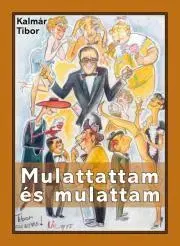 Biografie - ostatné Mulattattam és mulattam - Tibor Kalmár