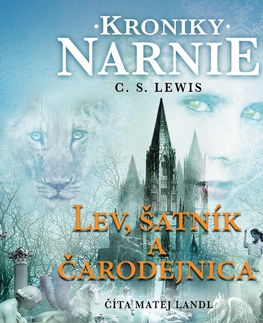 Pre deti a mládež Wisteria Books a SLOVART a FPU Kroniky Narnie – Lev, šatník a čarodejnica