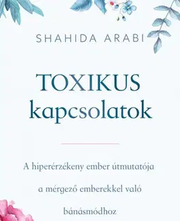 Rozvoj osobnosti Toxikus kapcsolatok - Shahida Arabi