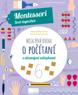 Nalepovačky, vystrihovačky, skladačky Moja prvá kniha o počítaní (Montessori: Svet úspechov) - Chiara Piroddi,Agnese Baruzzi,Denisa Ľahká