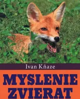Biológia, fauna a flóra Myslenie zvierat - Ivan Kňaze
