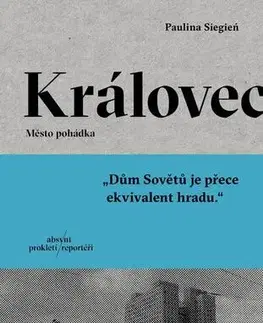 Fejtóny, rozhovory, reportáže Královec - Paulina Siegień