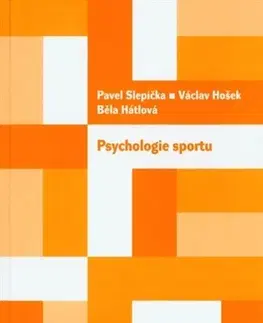 Psychológia, etika Psychologie sportu, 3.vydání - Běla Hátlová