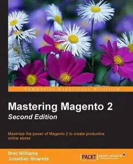 Grafika, dizajn www stránok Mastering Magento 2 - Bret Williams,Jonathan Bownds