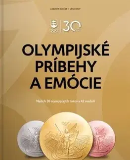 Všeobecne o športe Olympijské príbehy a emócie - Ľubomír Souček,Ján Súkup