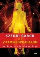 Zdravie, životný štýl - ostatné Új vitaminforradalom - Gábor Szendi