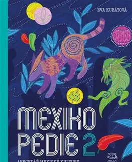 Geografia - ostatné Mexikopedie 2 - Eva Kubátová
