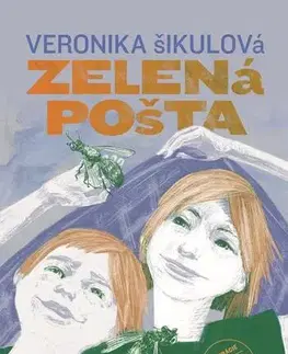 Pre deti a mládež - ostatné Zelená pošta - Veronika Šikulová