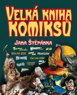 Komiksy Velká kniha komiksů Jana Štěpánka - Jan Stepanek,Jan Stepanek