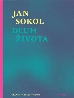 Eseje, úvahy, štúdie Dluh života - Jan Sokol
