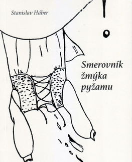 Slovenská poézia Smerovník žmýka pyžamu - Stanislav Háber
